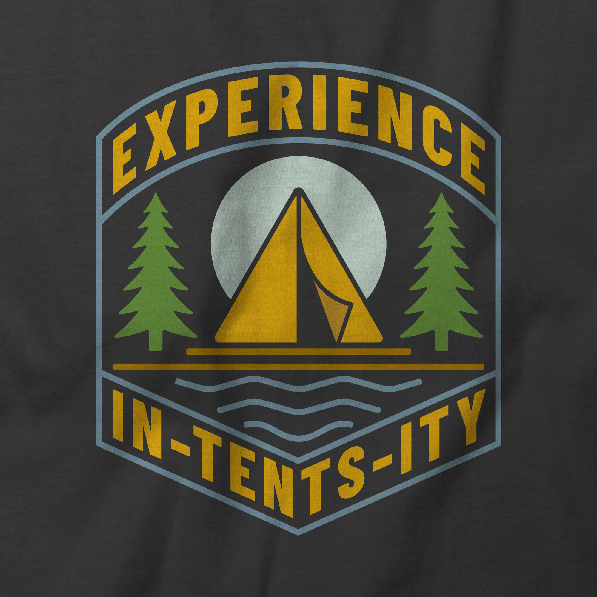 Experience In-TENTS-ity T-Shirt