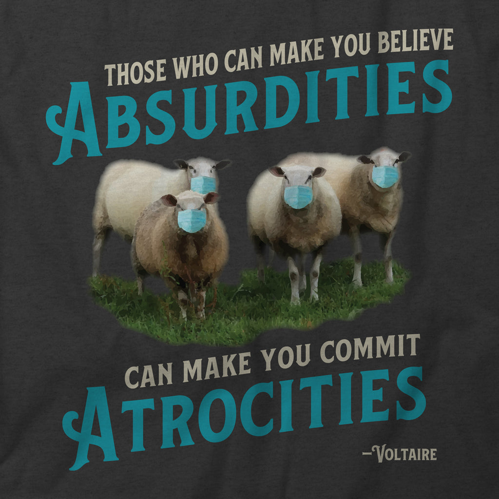 Absurdities and Atrocities T-Shirt