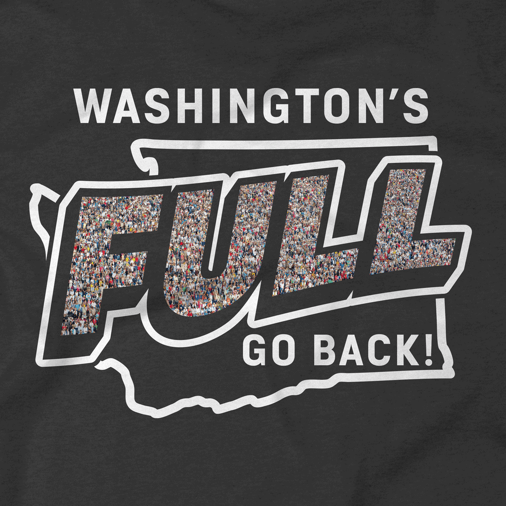 We're Full Go Back Washington T-Shirt