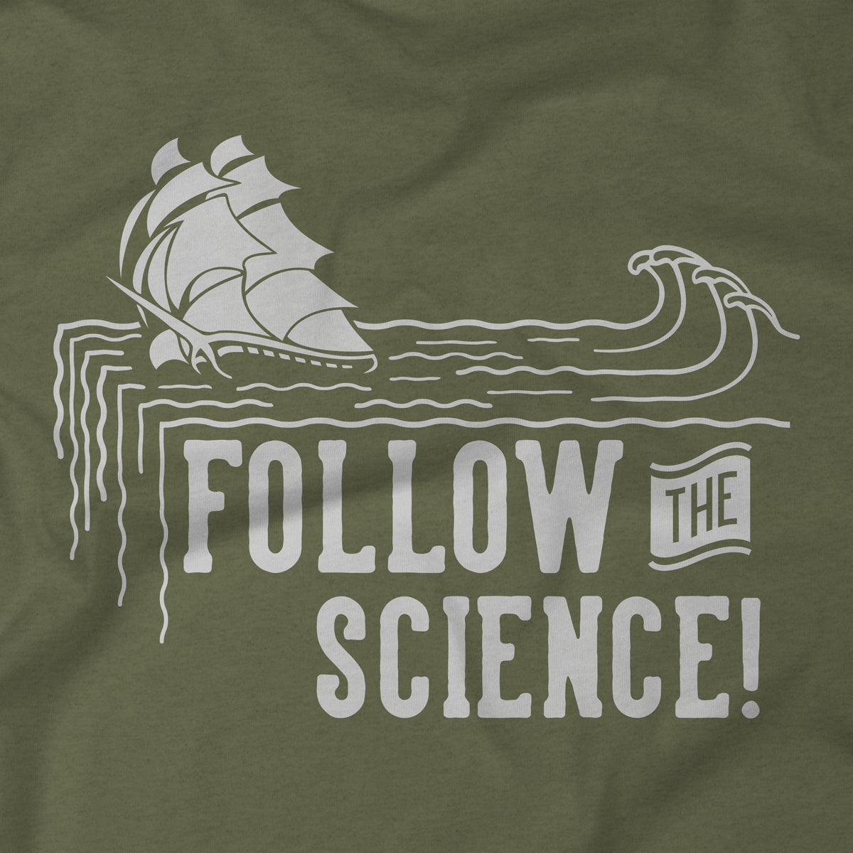 Follow The Science T-Shirt
