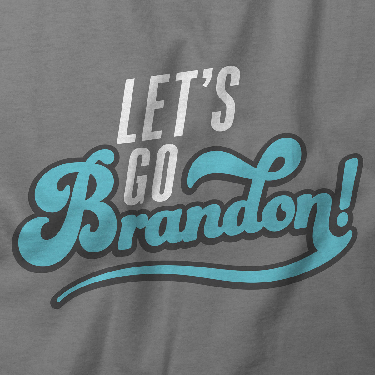 Let's Go Brandon T-Shirt