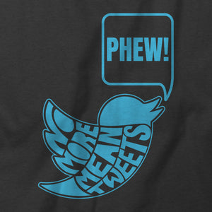 No More Mean Tweets T-Shirt