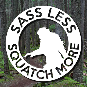Sass Less Squatch More Bigfoot Decal