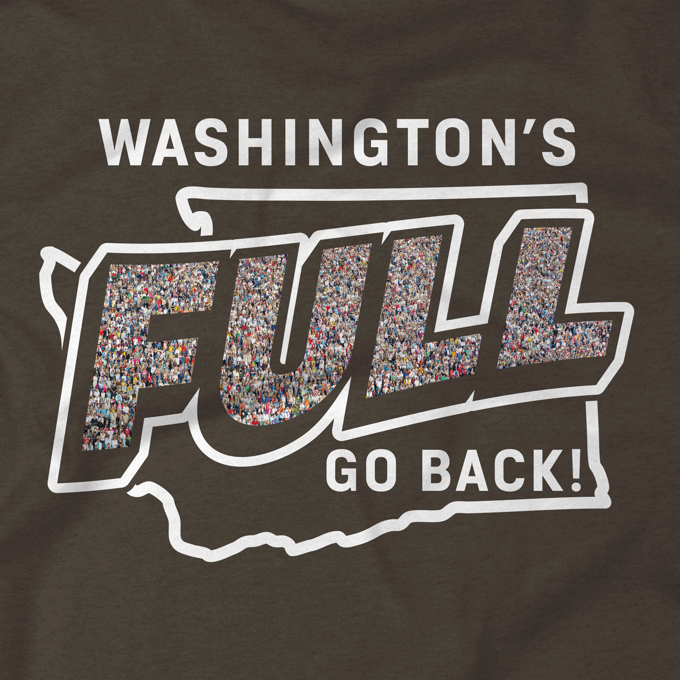 We're Full Go Back Washington T-Shirt