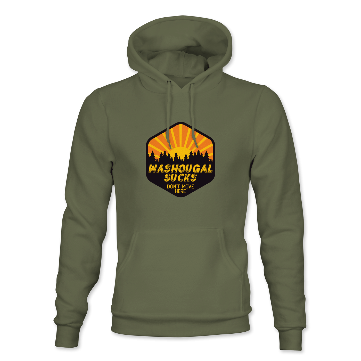 Washougal Sucks Don't Move Here Pullover Hoodie